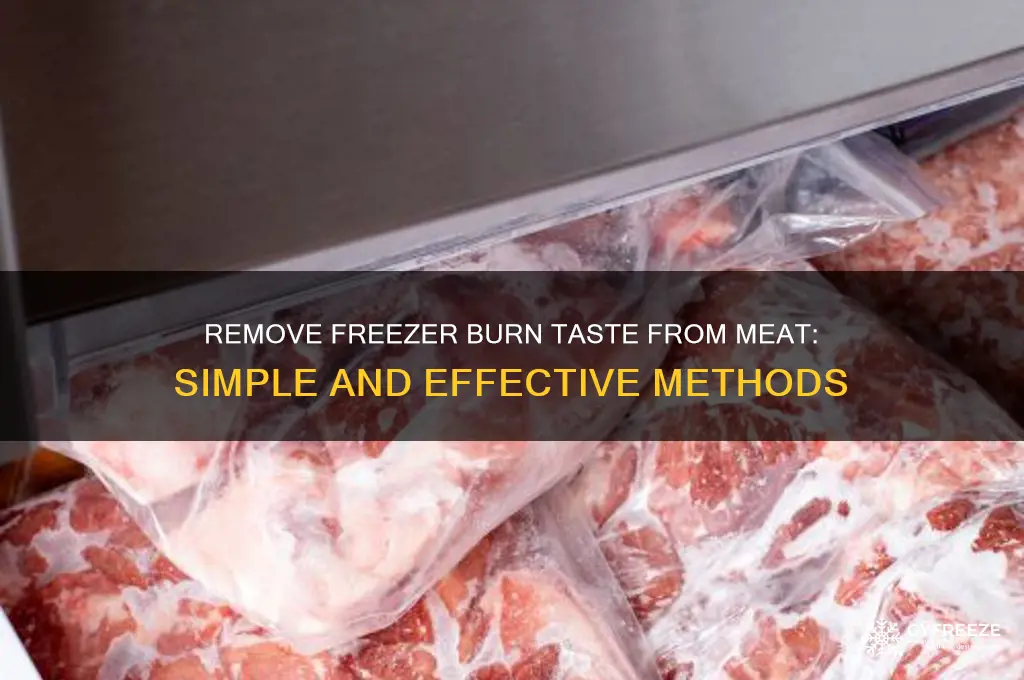 how do you get freezer burn taste out of meat