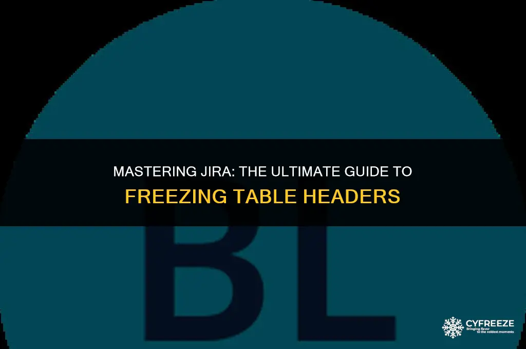 how do you make a jira table header freeze