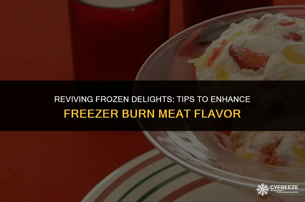 how do you make freezer burn meat taste better