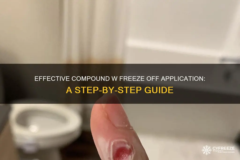 how do you use compound w freeze off