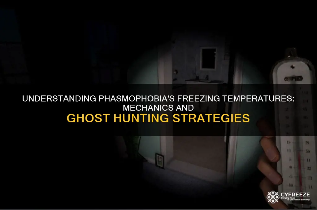 how does freezing temperature work in phasmophobia