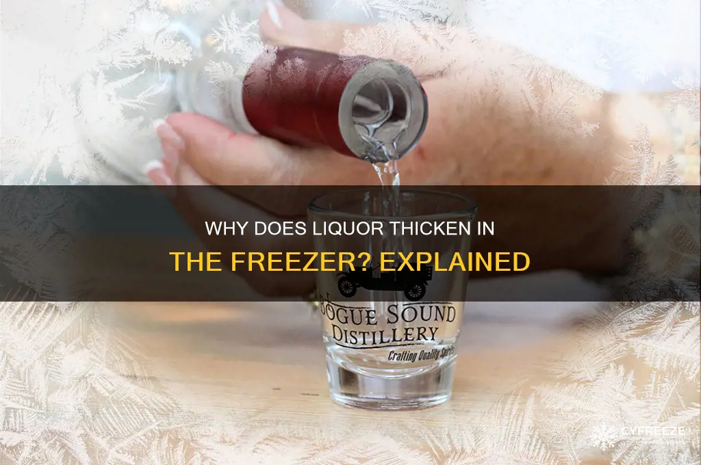how does liquor get thick in freezer
