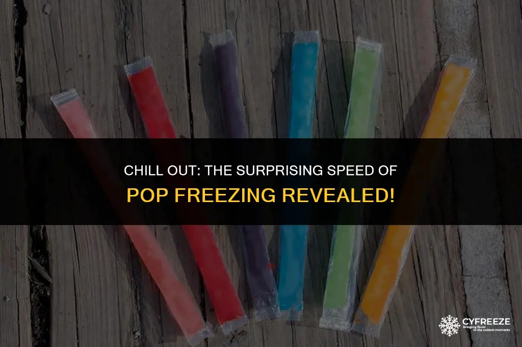 how fast will pop freeze