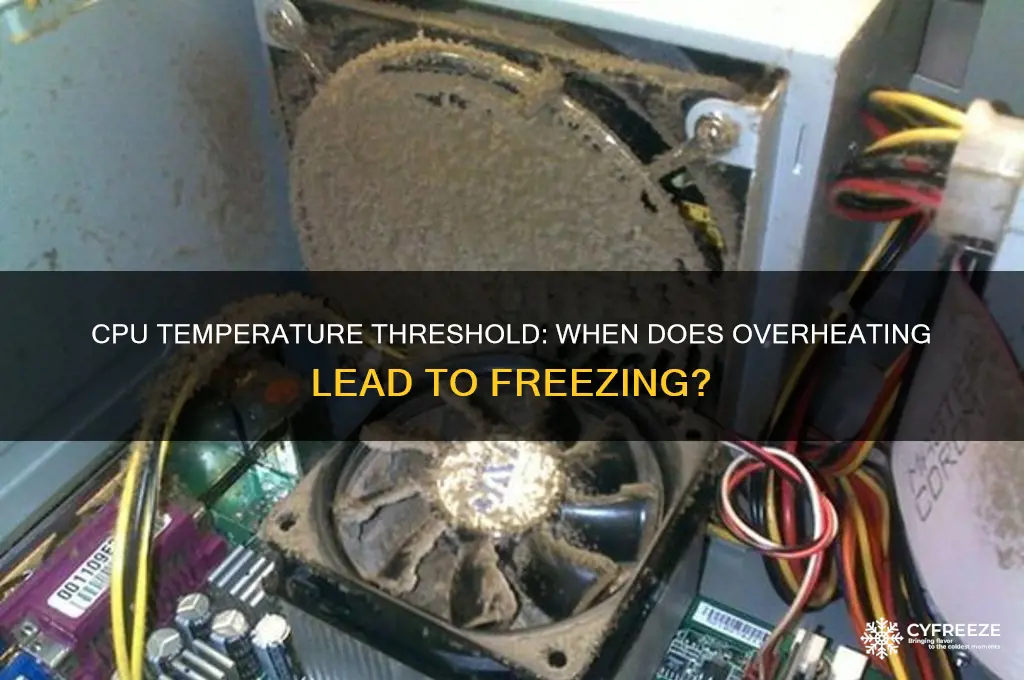 how hot does the cpu get before freezing