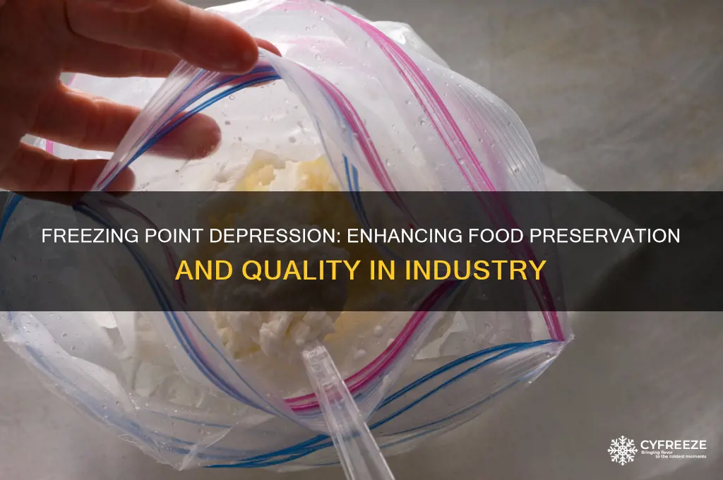 how is freezing point depression used in the food industry