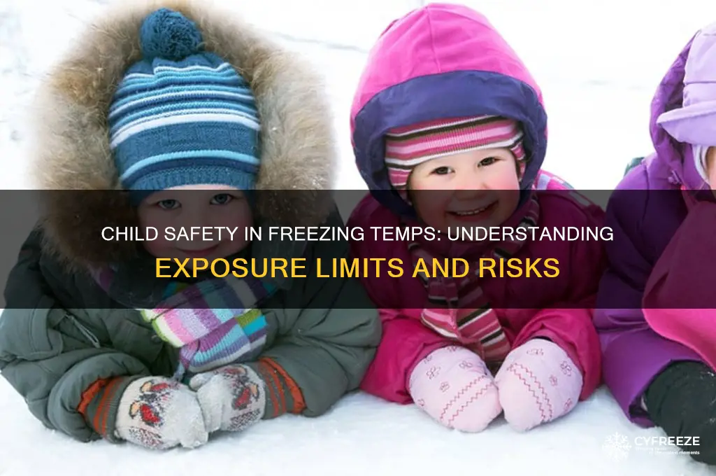 how long can a child service in freezing temperatures