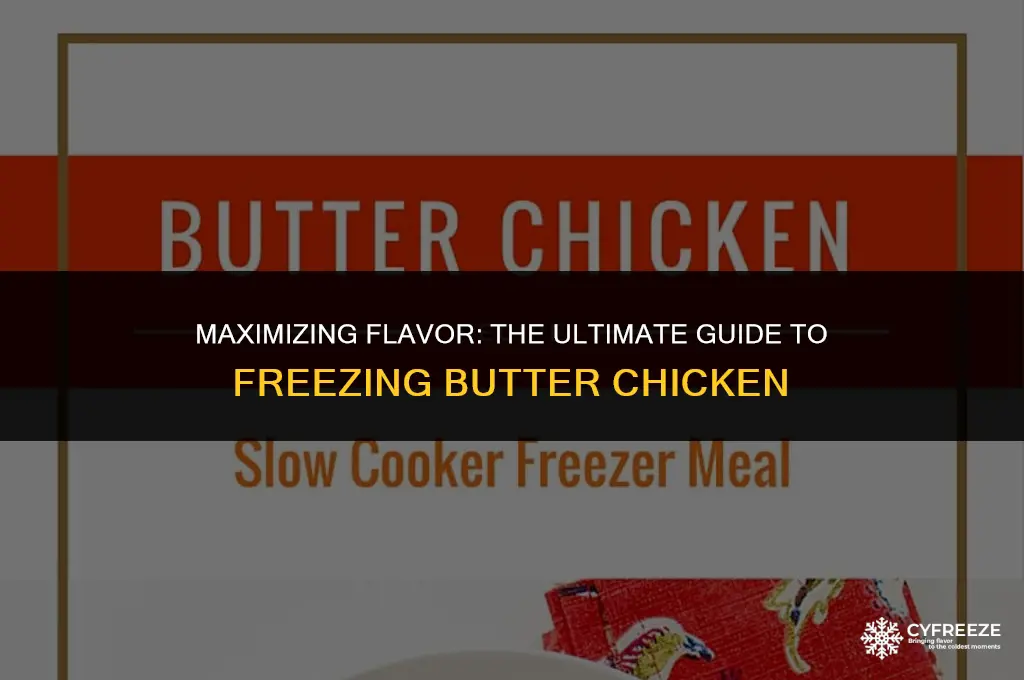 how long can i freeze butter chicken