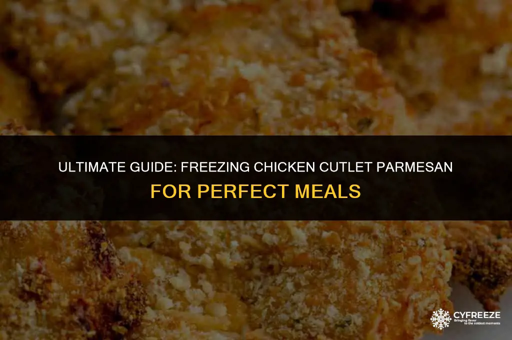 how long can u freeze chicken cutlet parmesan