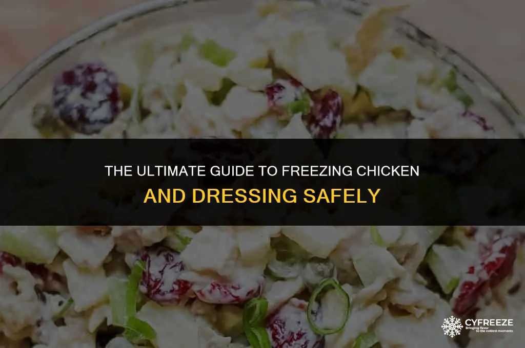 how long can you freeze chicken and dressing