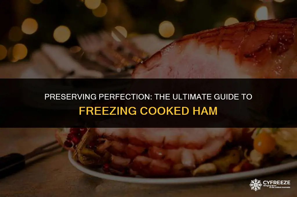 how long can you freeze cooked ham