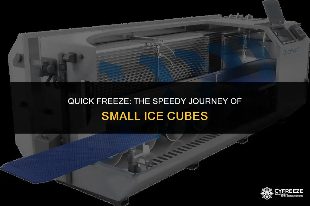 how long do small ice cubes take to freeze