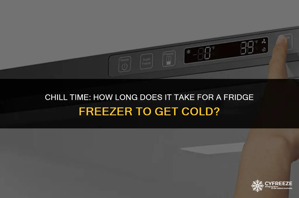 how long for a fridge freezer to get cold