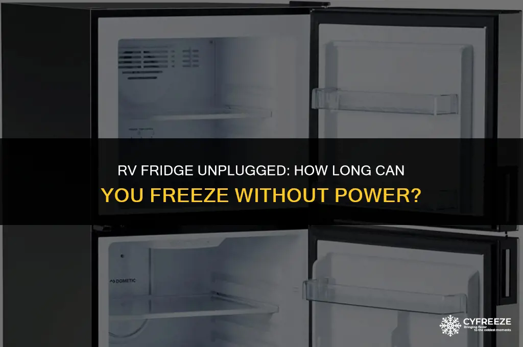 how long freeze rv fridge umplugged