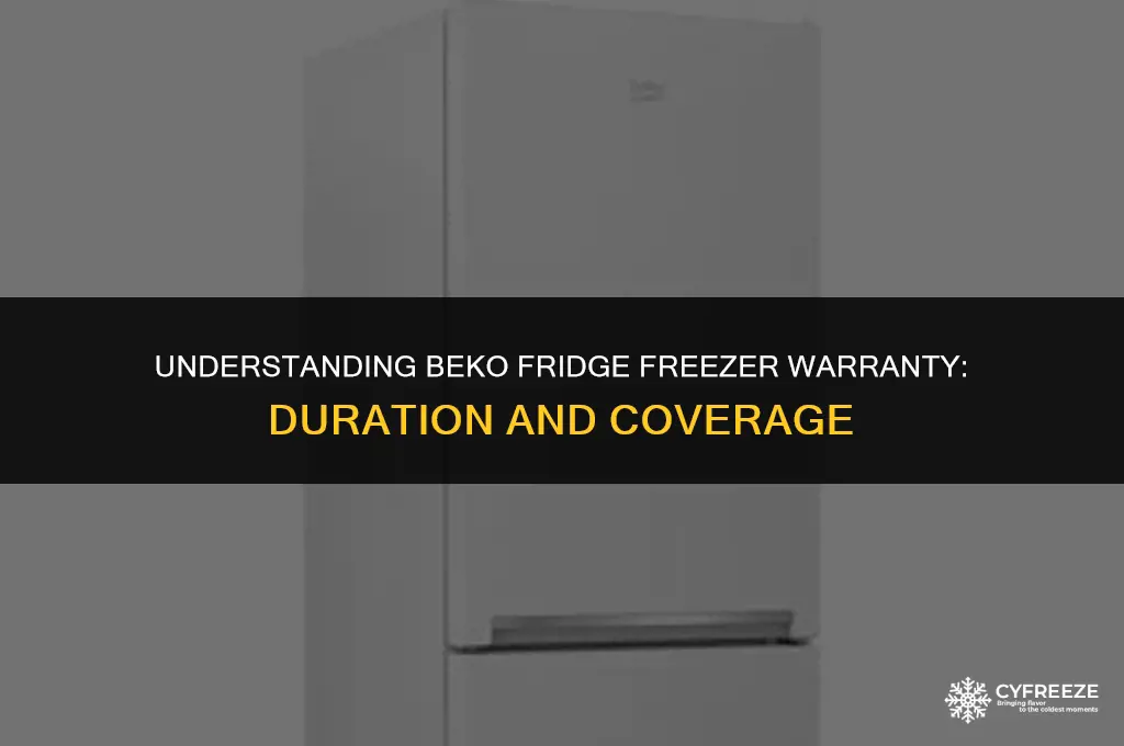 how long is beko fridge freezer warranty