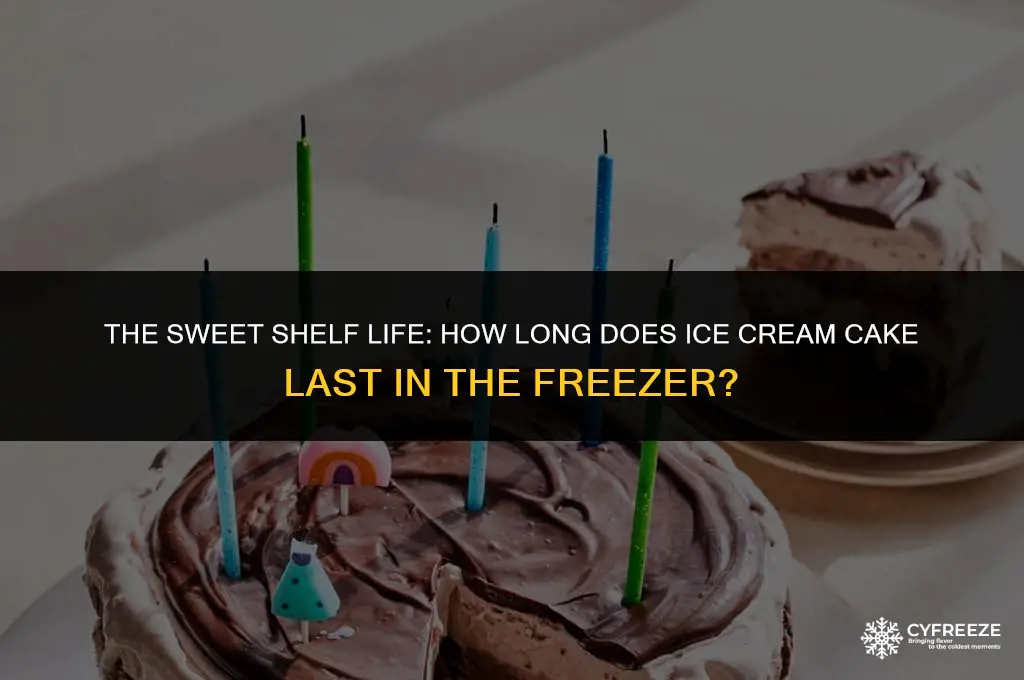 how long is ice cream cake good in freezer