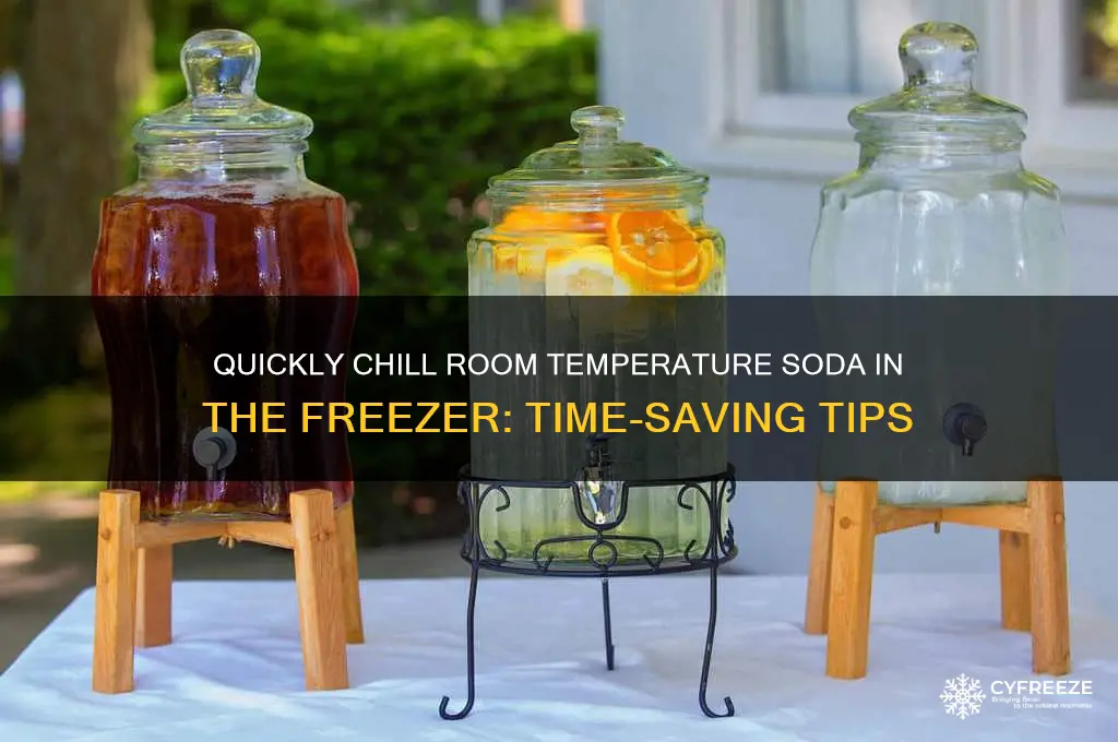 how long to chill room temperature soda in freezer
