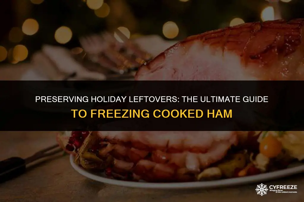 how long will a cooked ham last in a freezer