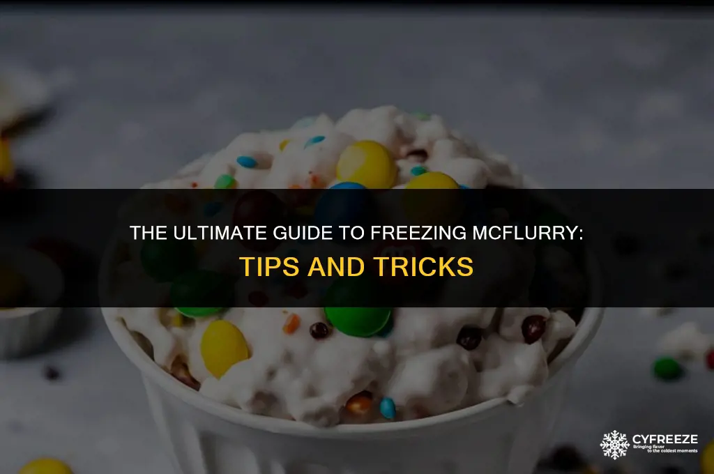 how long will a mcflurry last in the freezer
