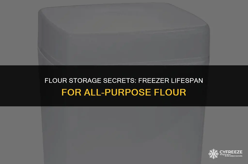 how long will all purpose flour keep in the freezer