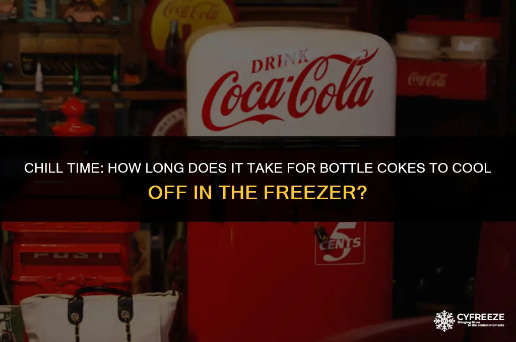 how long will bottle cokes cool off in freezer