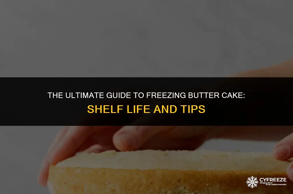 how long will butter cake keep in the freezer