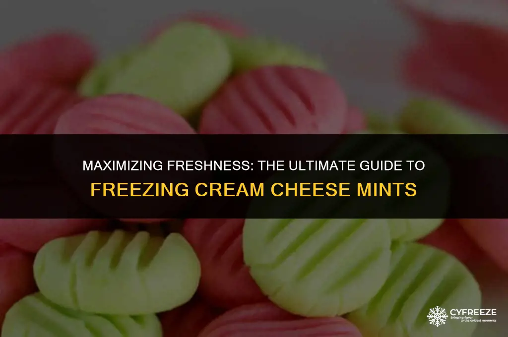 how long will cream cheese mints last in the freezer