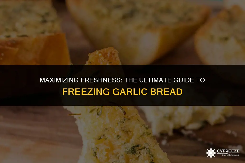 how long will garlic bread last in the freezer