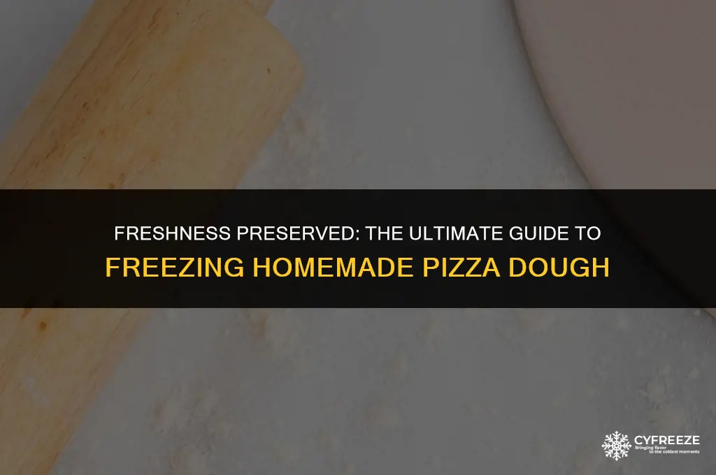 how long will homade pizza dough keep in the freezer