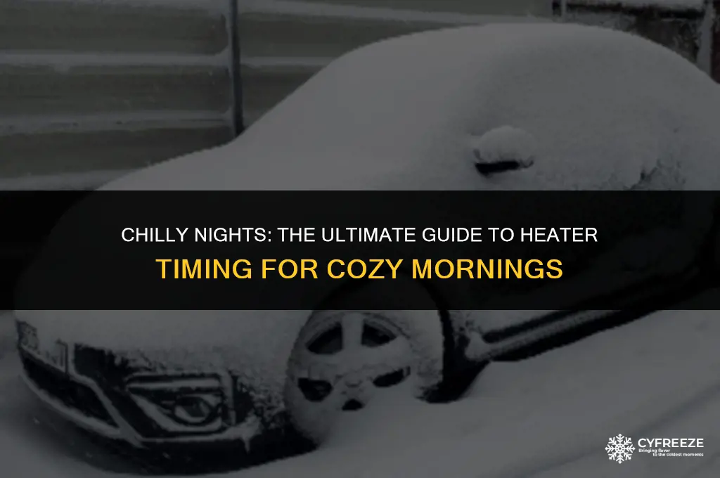how long will i freeze before turning on the heater