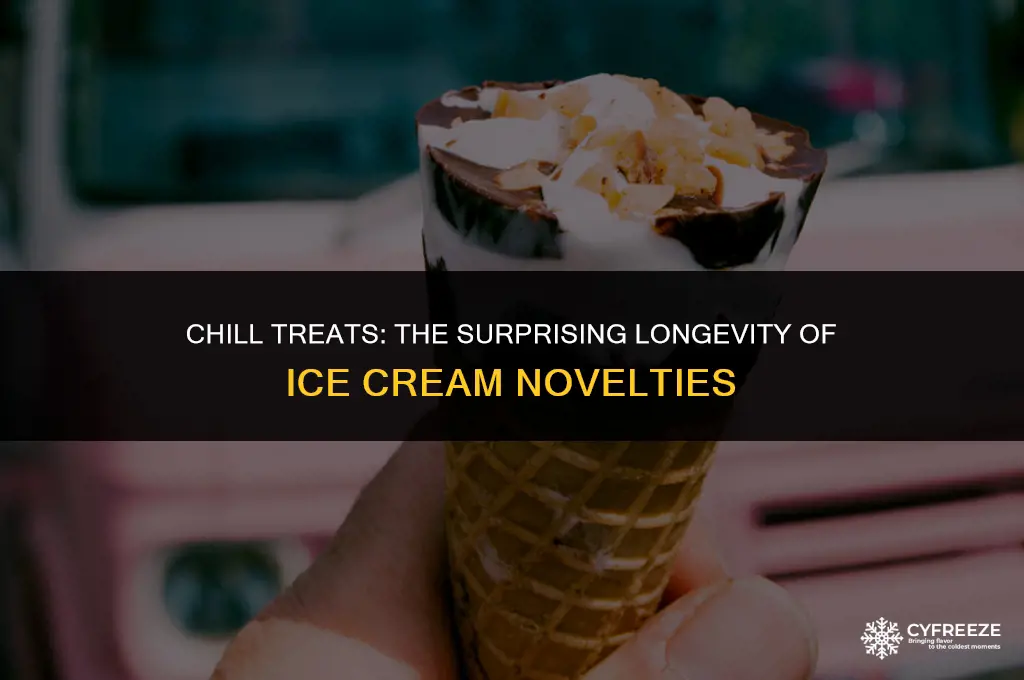 how long will ice cream novelties last in freezer