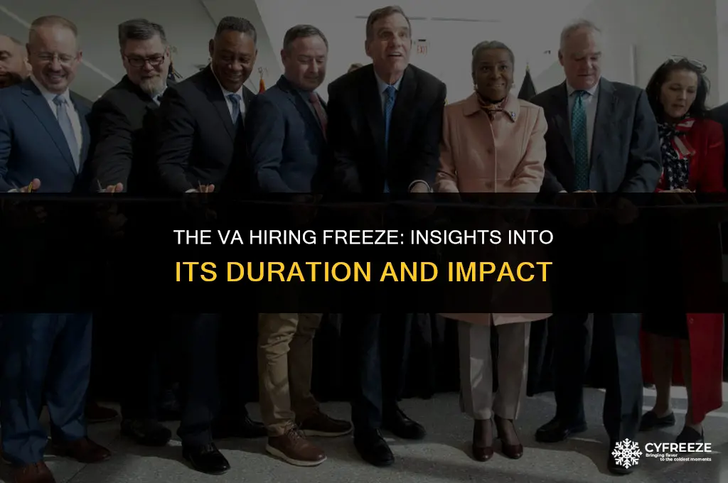 how long will the va hiring freeze last