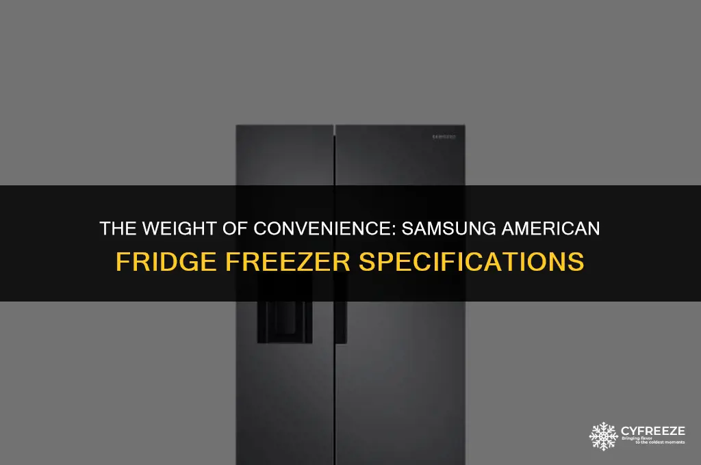 how much does a samsung american fridge freezer weight