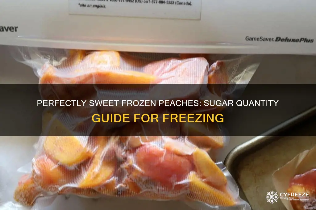how much sugar to use when freezing peaches