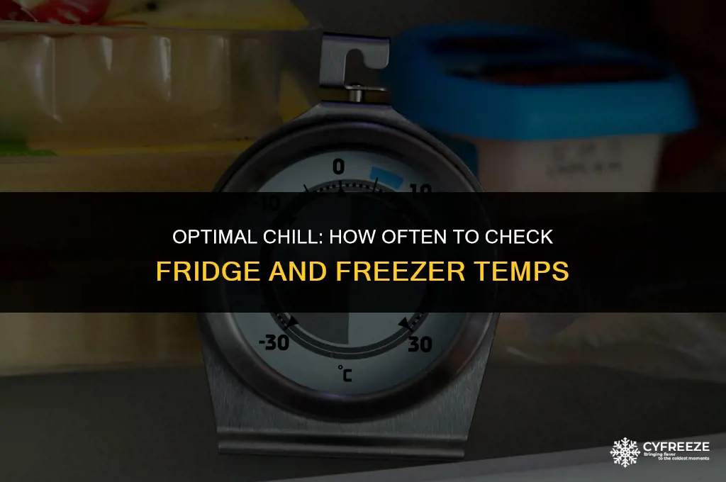 how often should fridge and freezer temperatures be checked