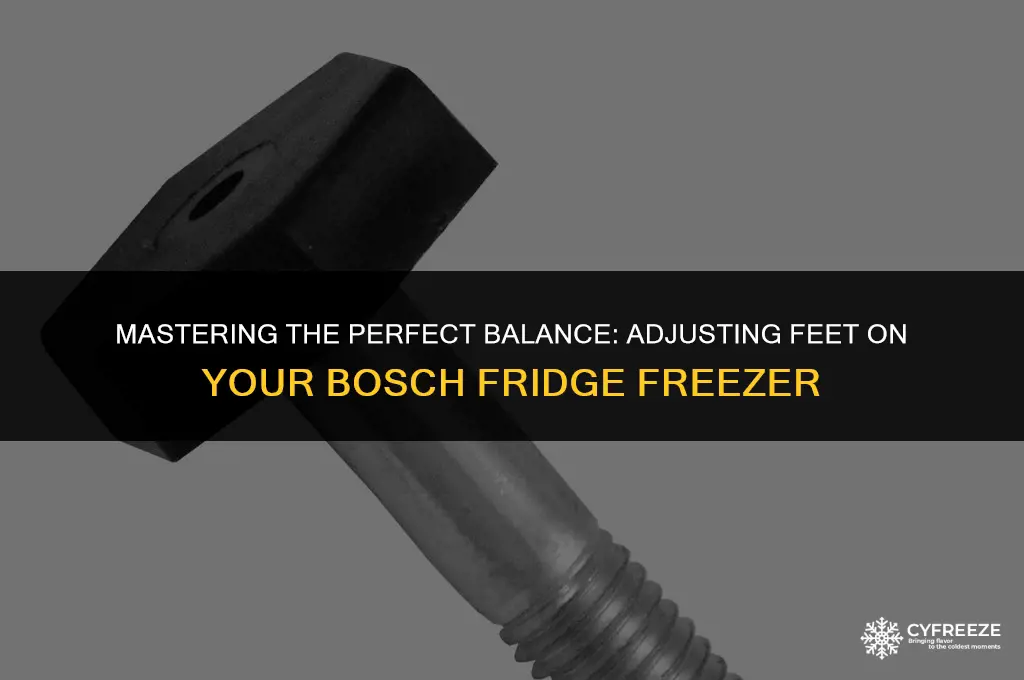 how to adjust feet on bosch fridge freezer