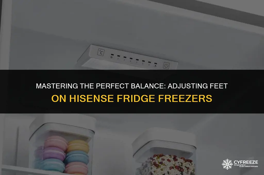 how to adjust feet on hisense fridge freezer