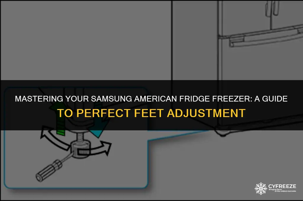 how to adjust feet on samsung american fridge freezer