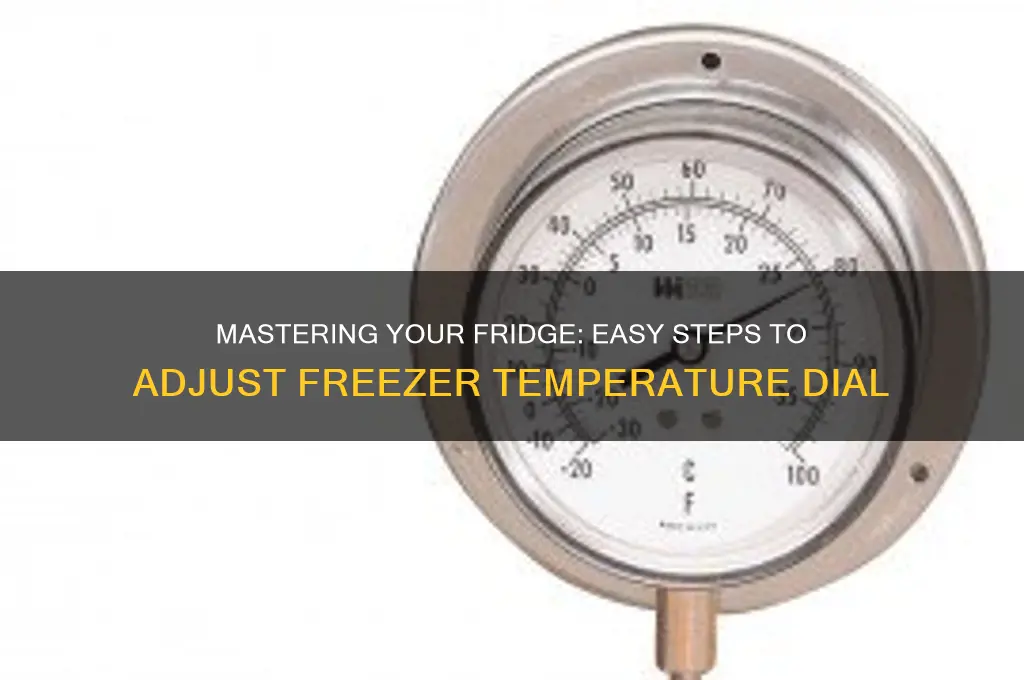 how to adjust freezer temperature dial in the fridge
