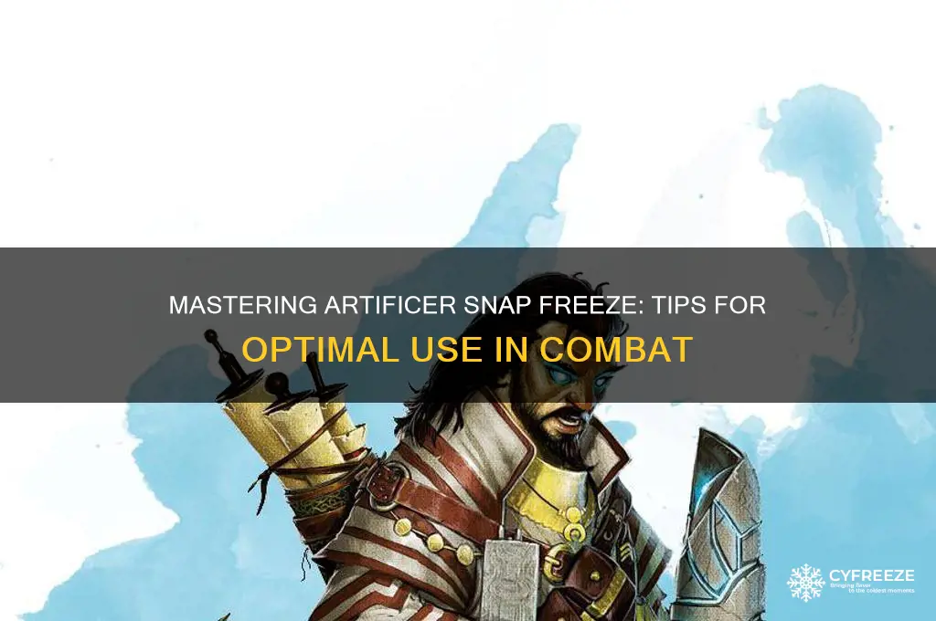 how to better use artificer snap freeze