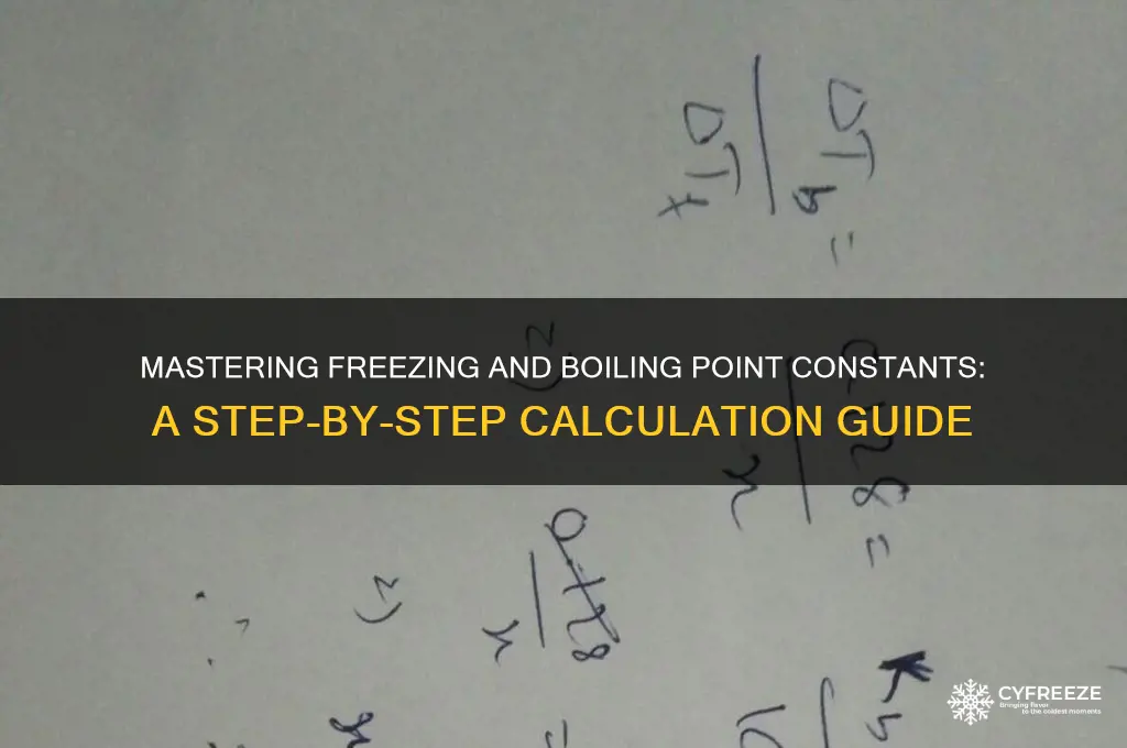 how to calculate freezing and boiling point constants