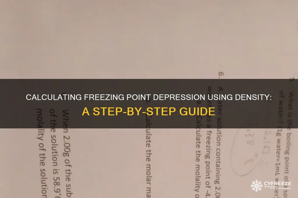 how to calculate freezing point depression given density
