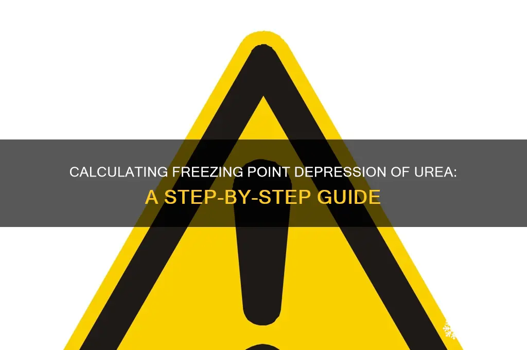 how to calculate freezing point depression of urea