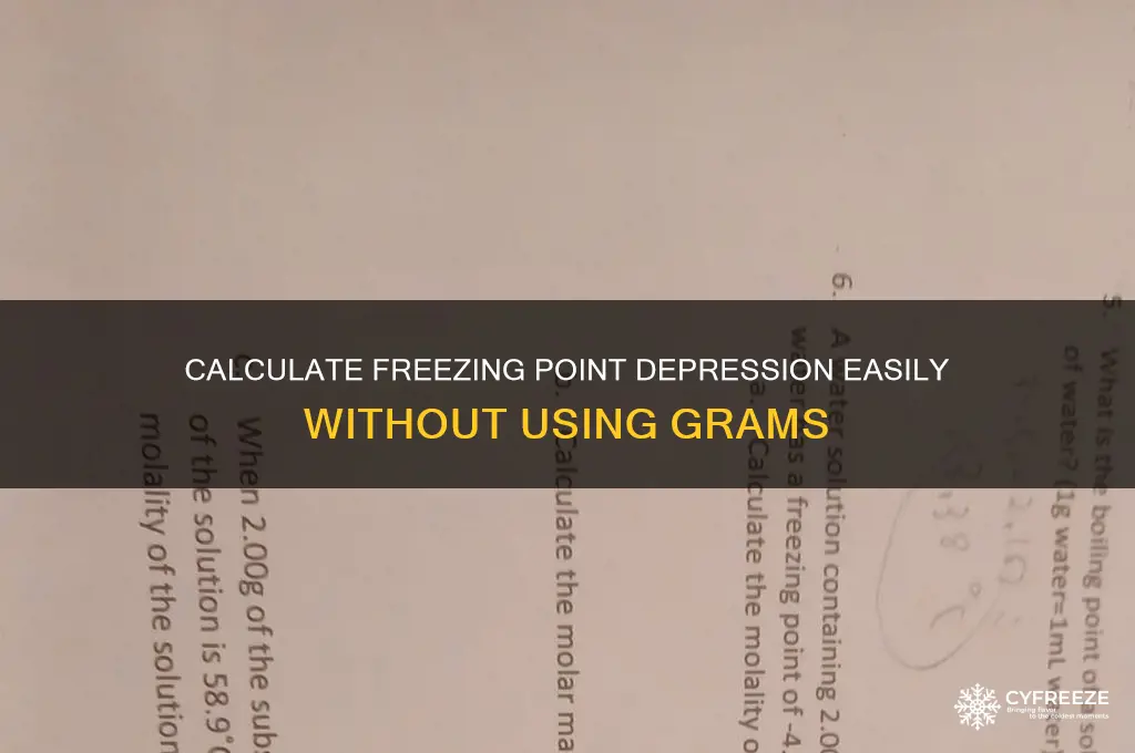 how to calculate freezing point depression without grams