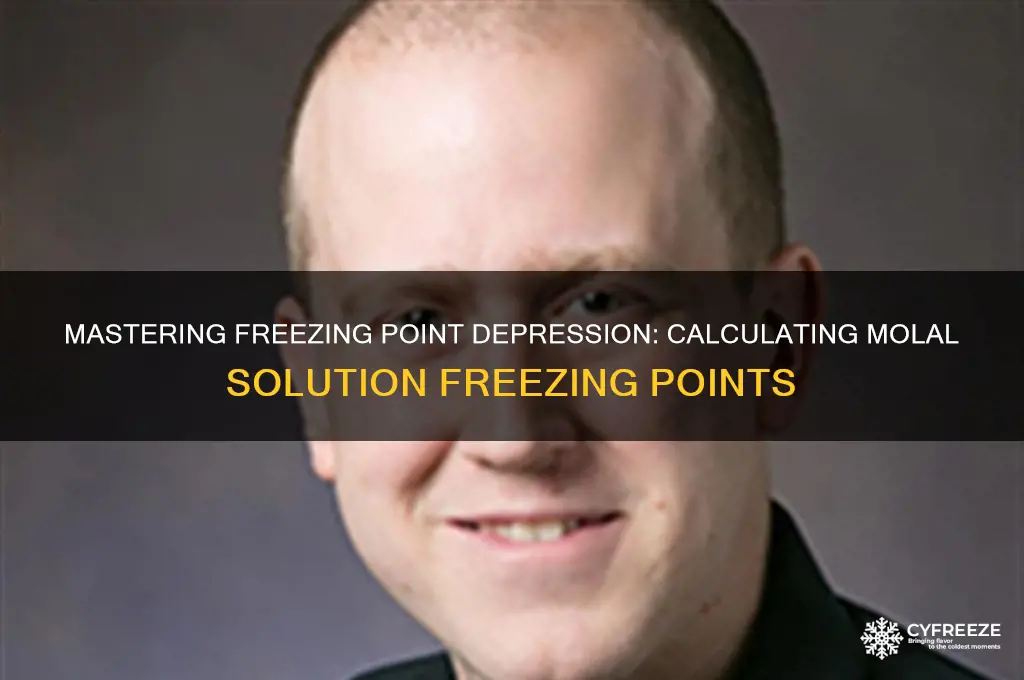 how to calculate freezing point of a molal solution
