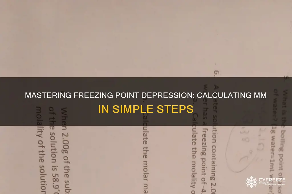 how to calculate mm in freezing point of depression