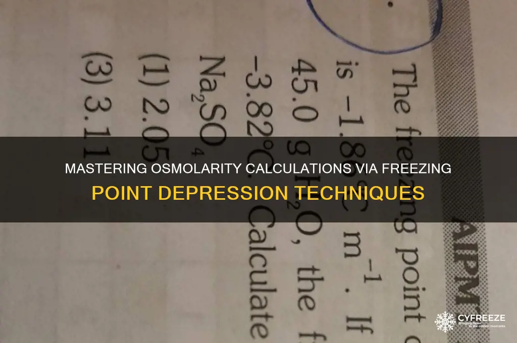 how to calculate osmolarity from freezing point depression