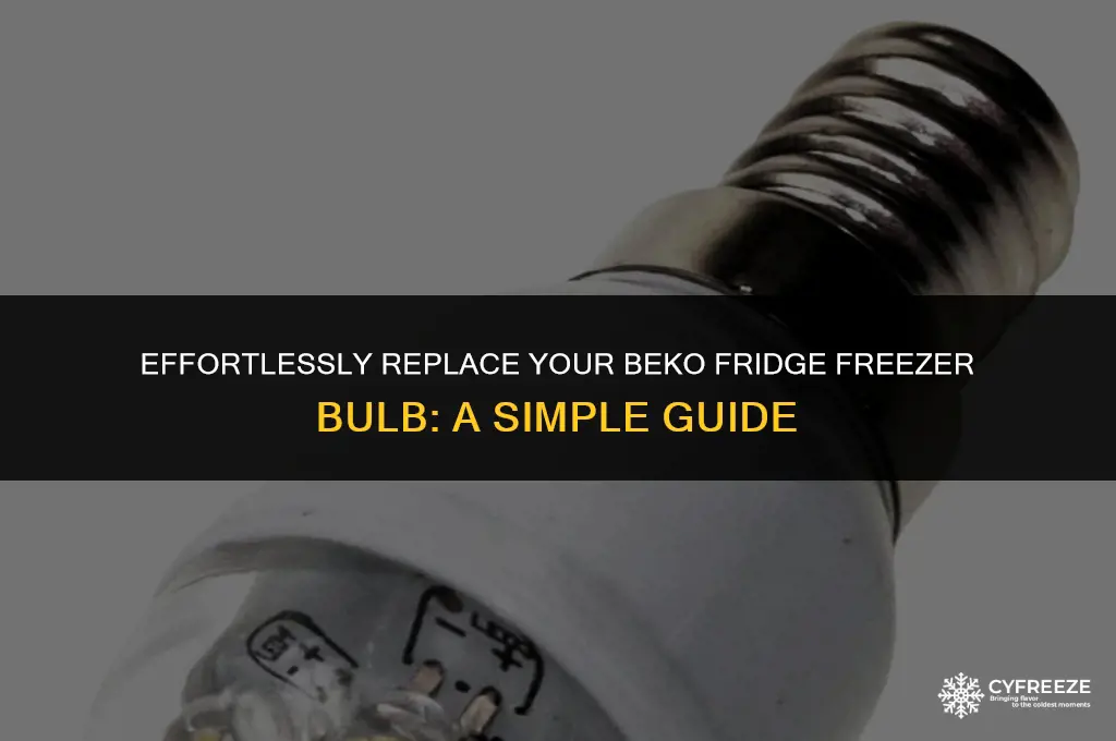 how to change a bulb in a beko fridge freezer