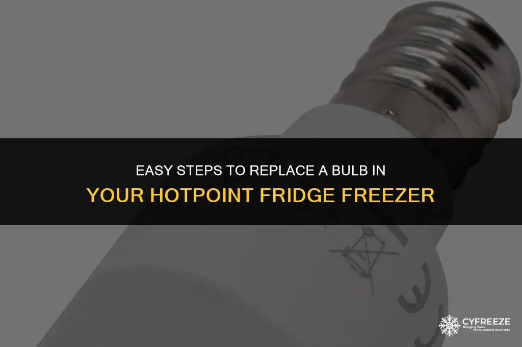 how to change a bulb in a hotpoint fridge freezer
