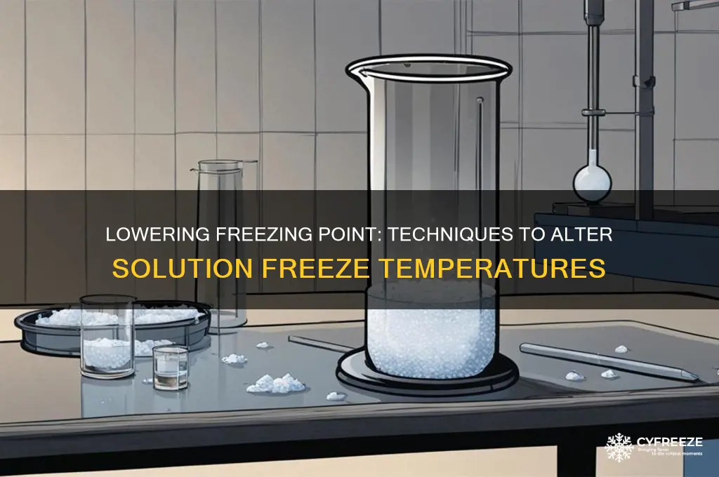 how to change freezing point of solution