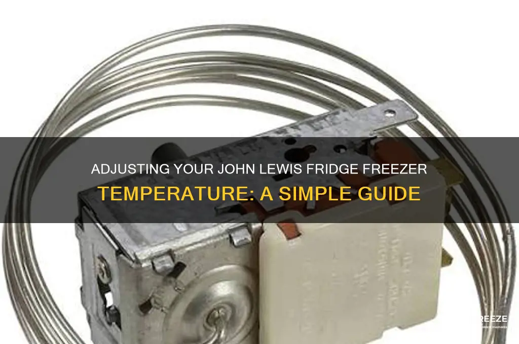 how to change temperature on john lewis fridge freezer